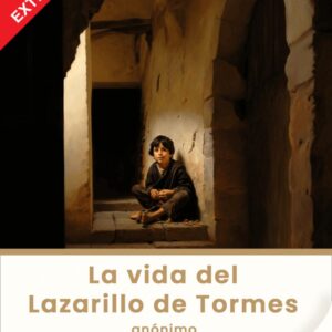 La vida del Lazarillo de Tormes y de sus fortunas y adversidades