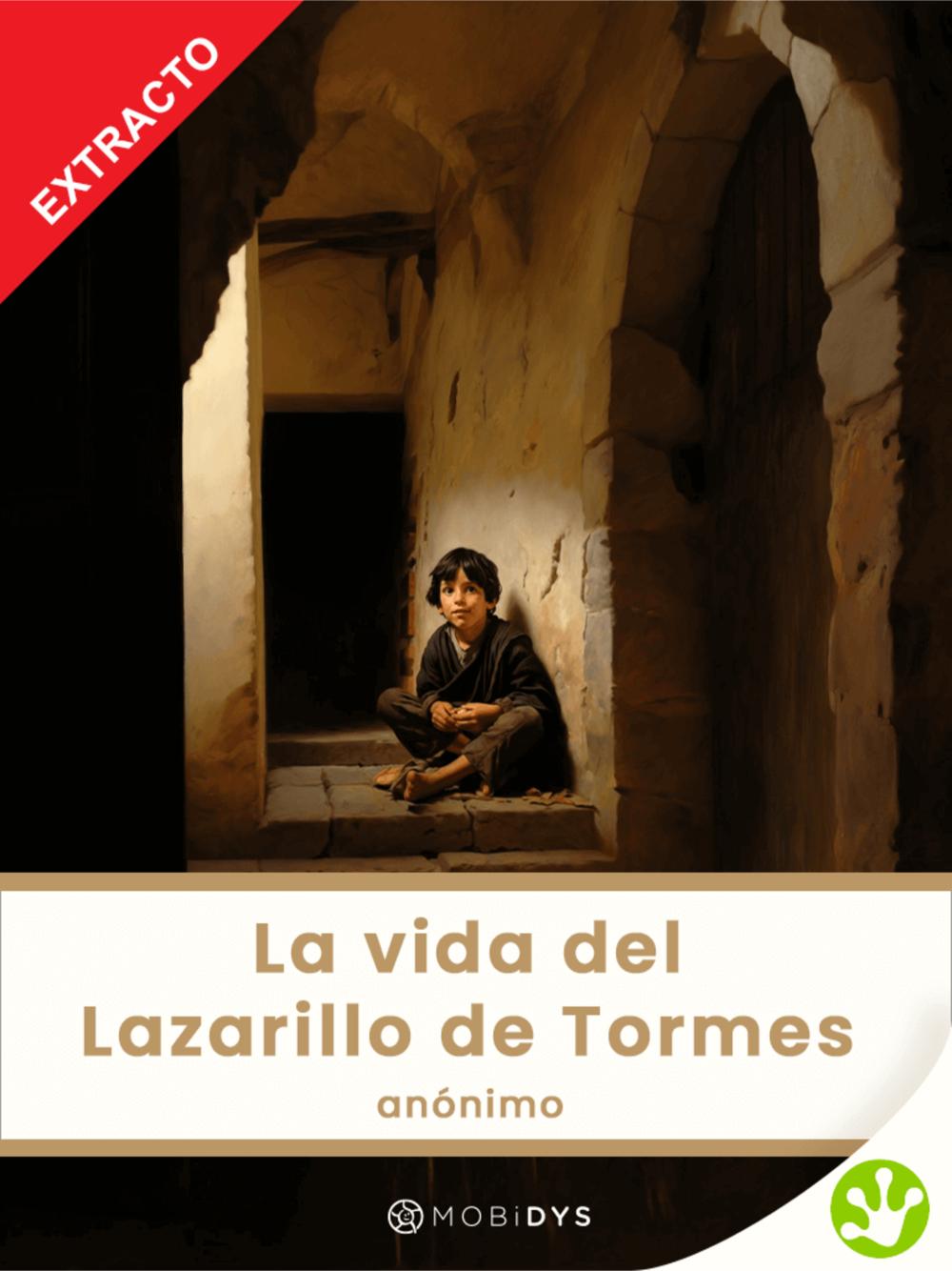 La vida del Lazarillo de Tormes y de sus fortunas y adversidades